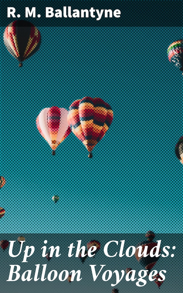Boekomslag van Up in the Clouds: Balloon Voyages