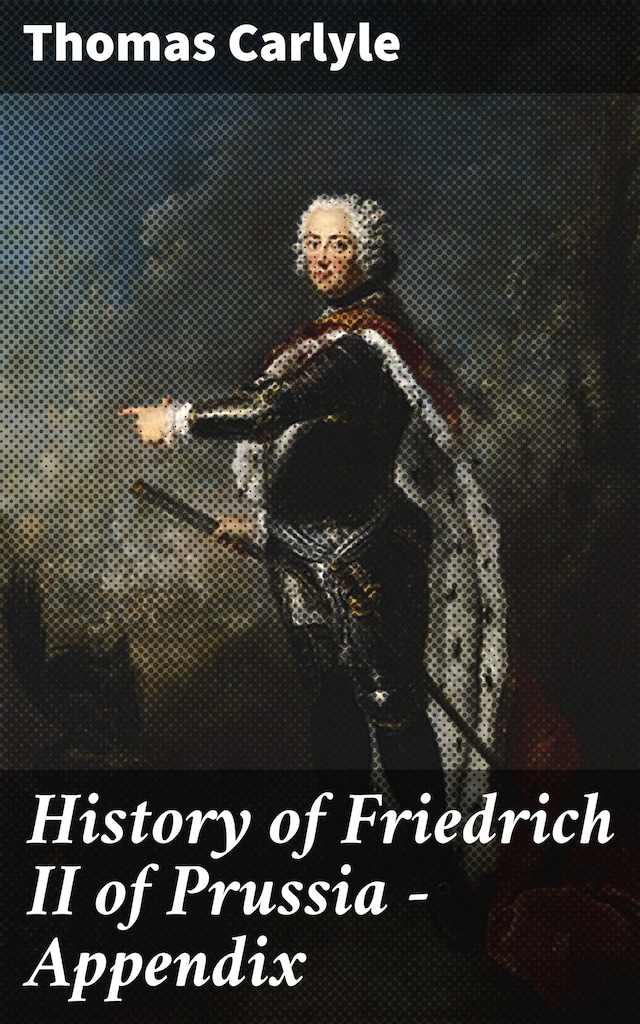 Boekomslag van History of Friedrich II of Prussia — Appendix