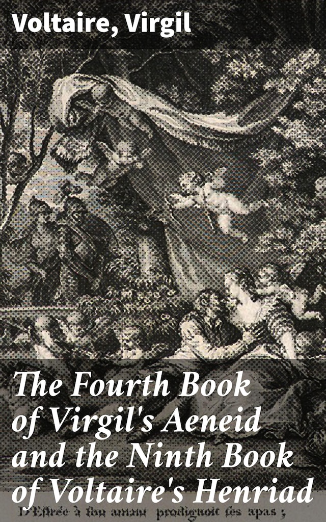 Portada de libro para The Fourth Book of Virgil's Aeneid and the Ninth Book of Voltaire's Henriad