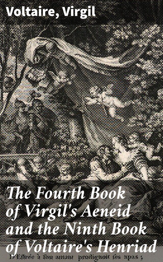 Okładka książki dla The Fourth Book of Virgil's Aeneid and the Ninth Book of Voltaire's Henriad