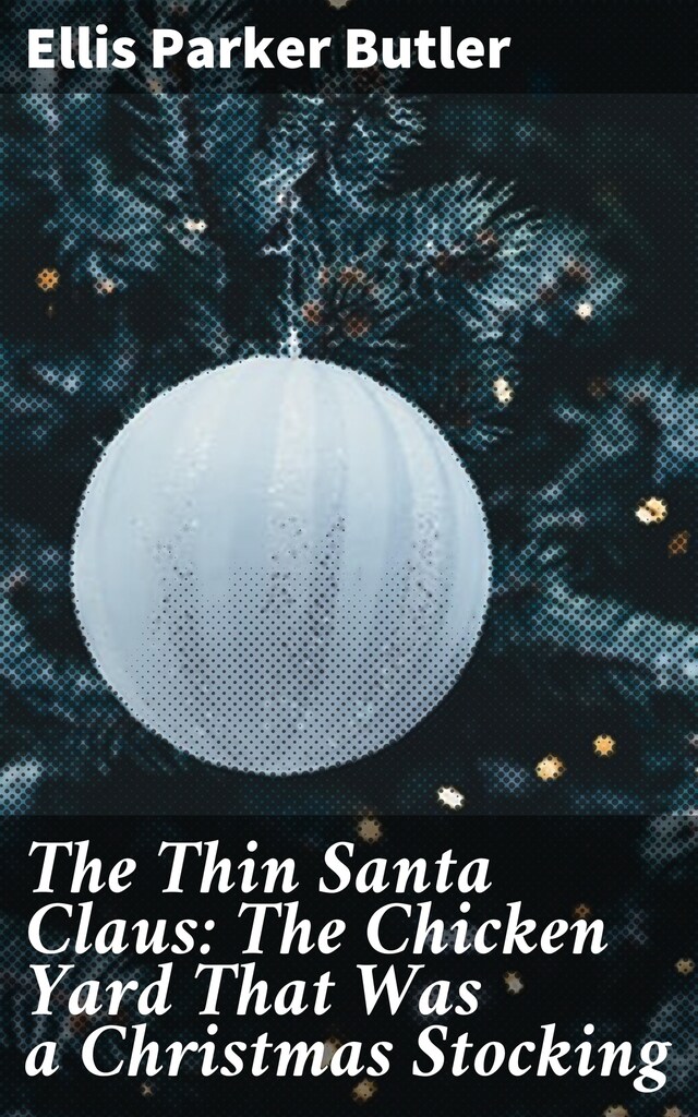 Book cover for The Thin Santa Claus: The Chicken Yard That Was a Christmas Stocking