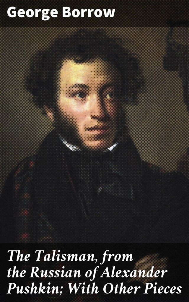 Boekomslag van The Talisman, from the Russian of Alexander Pushkin; With Other Pieces