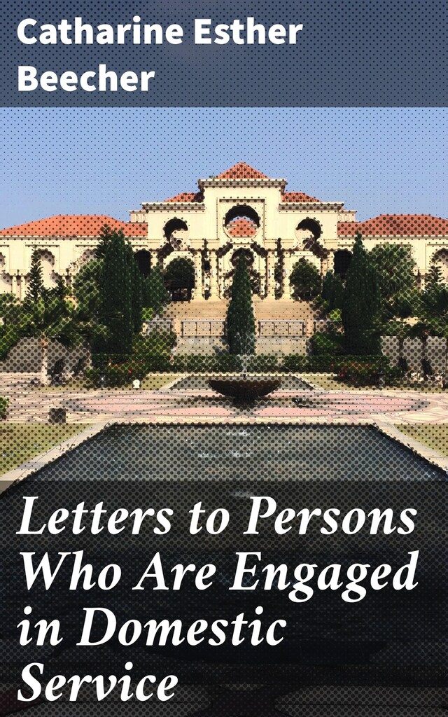 Kirjankansi teokselle Letters to Persons Who Are Engaged in Domestic Service