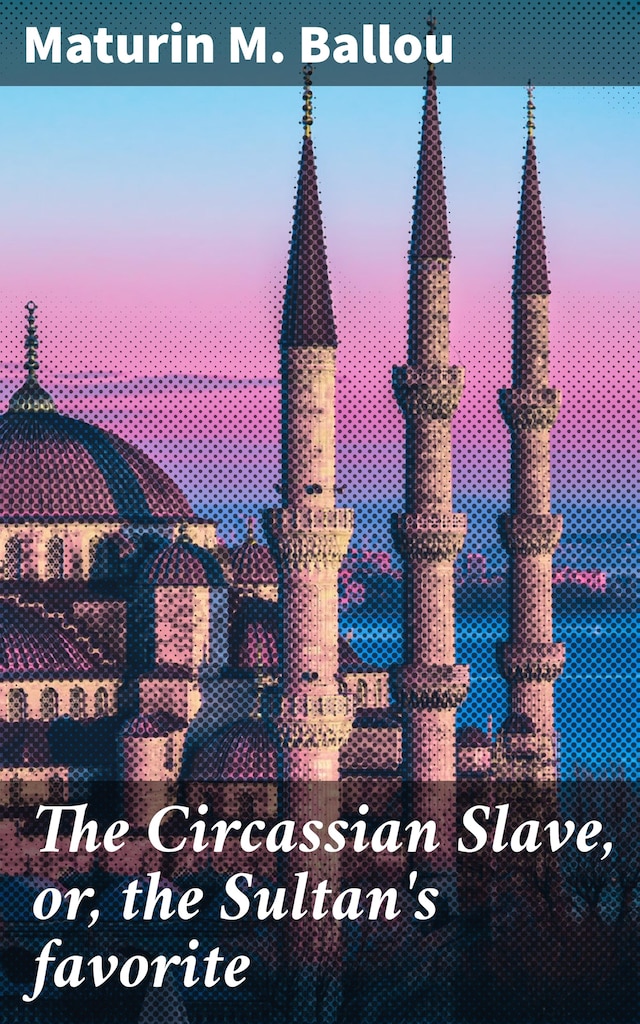 Boekomslag van The Circassian Slave, or, the Sultan's favorite