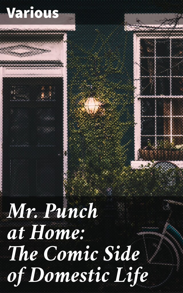 Boekomslag van Mr. Punch at Home: The Comic Side of Domestic Life