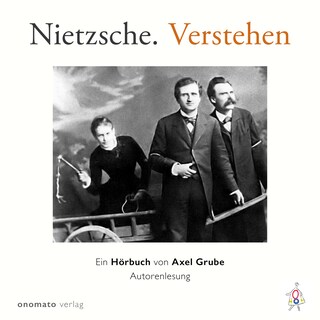 Nietzsche. Verstehen. als Hörbuch