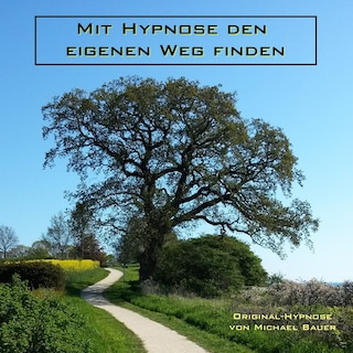 Mit Hypnose den eigenen Weg finden als Hörbuch