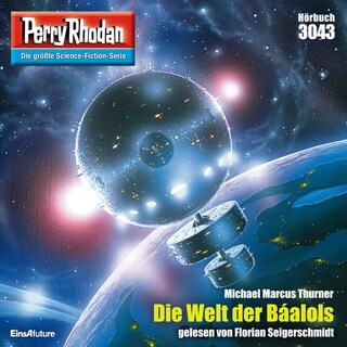 Perry Rhodan 3043: Die Welt der Baalols als Hörbuch