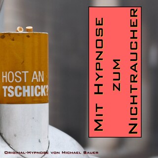 Mit Hypnose zum Nichtraucher als Hörbuch