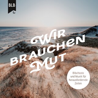 Wir brauchen Mut als Hörbuch