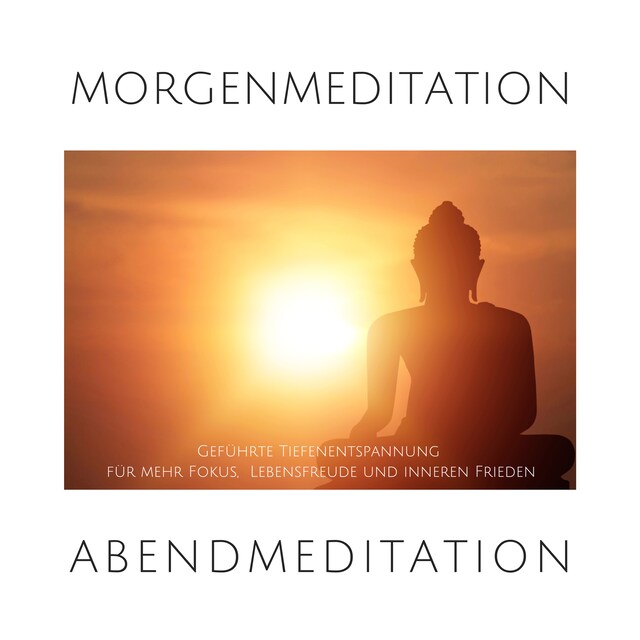 Buchcover für Morgenmeditation | Abendmeditation | Geführte Tiefenentspannung