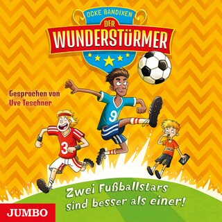 Der Wunderstürmer. Zwei Fußballstars sind besser als einer! (Band 2) als Hörbuch