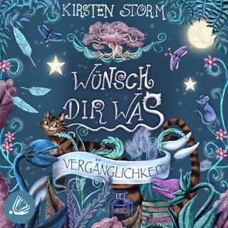 Wünsch Dir Was - Vergänglichkeit als Hörbuch
