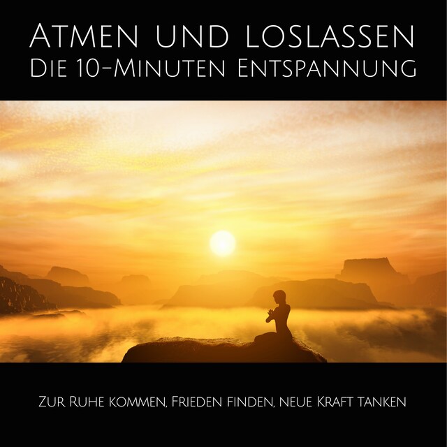 Boekomslag van Atmen und Loslassen | Die 10-Minuten Entspannung