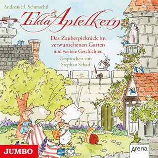 Tilda Apfelkern. Das Zauberpicknick im verschwunschenen Garten und weitere Geschichten als Hörbuch