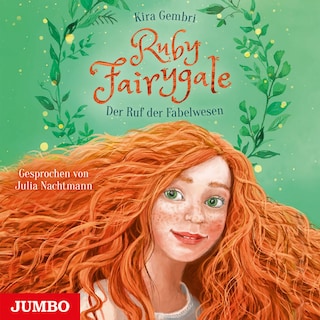 Ruby Fairygale. Der Ruf der Fabelwesen (Band 1) als Hörbuch