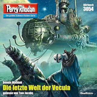 Perry Rhodan 3054: Die letzte Welt der Vecuia als Hörbuch