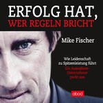 Erfolg hat, wer Regeln bricht