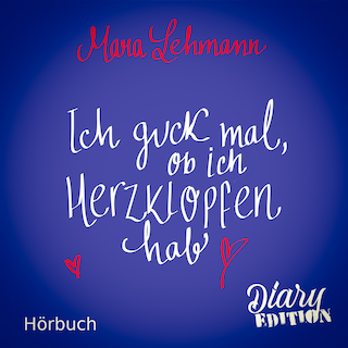 Ich guck mal, ob ich Herzklopfen habe als Hörbuch