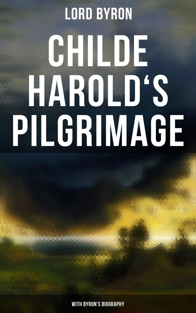Buchcover für Childe Harold's Pilgrimage (With Byron's Biography)