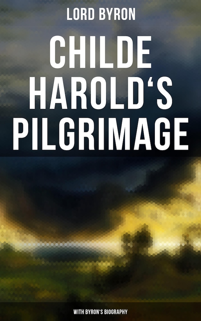 Buchcover für Childe Harold's Pilgrimage (With Byron's Biography)