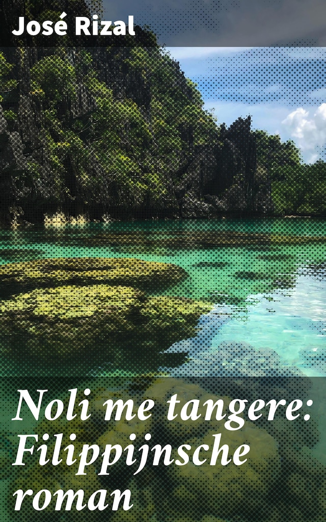 Book cover for Noli me tangere: Filippijnsche roman