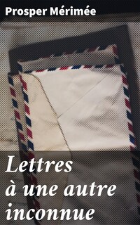 Lettres à une autre inconnue