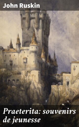 Praeterita: souvenirs de jeunesse bookCoverFor