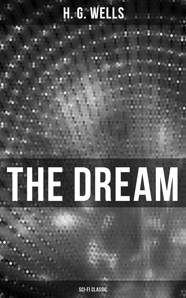 Book cover for The Dream (Sci-Fi Classic)