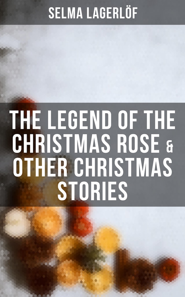 Boekomslag van The Legend of the Christmas Rose & Other Christmas Stories