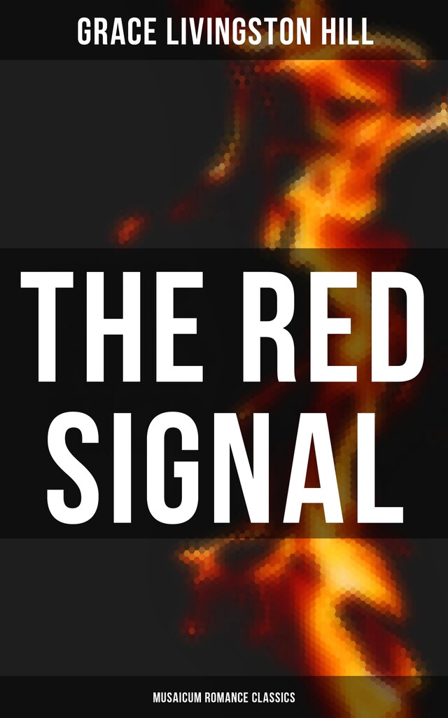 Bokomslag for The Red Signal (Musaicum Romance Classics)