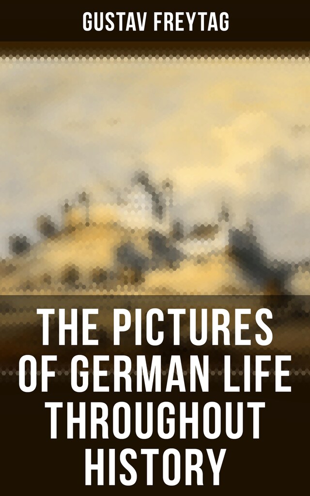 Book cover for The Pictures of German Life Throughout History