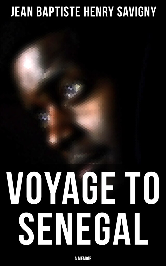 Book cover for Voyage to Senegal: A Memoir