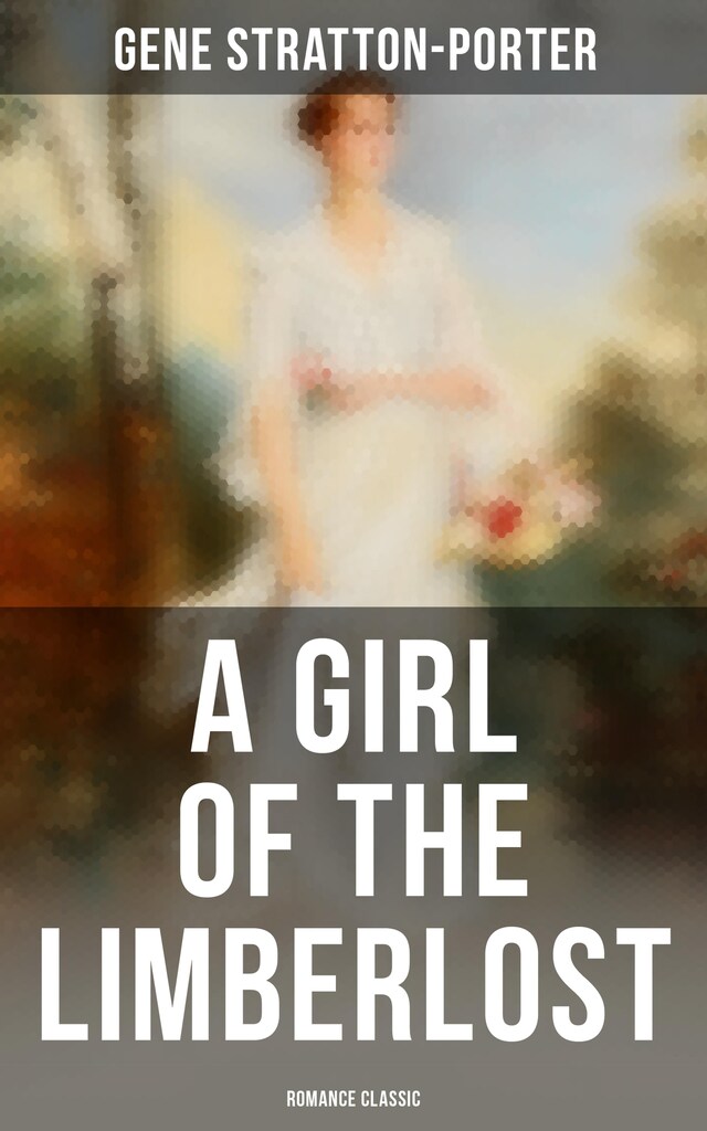 Book cover for A Girl of the Limberlost (Romance Classic)