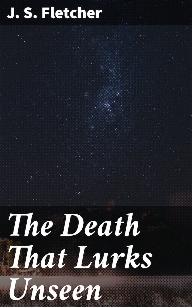 Book cover for The Death That Lurks Unseen