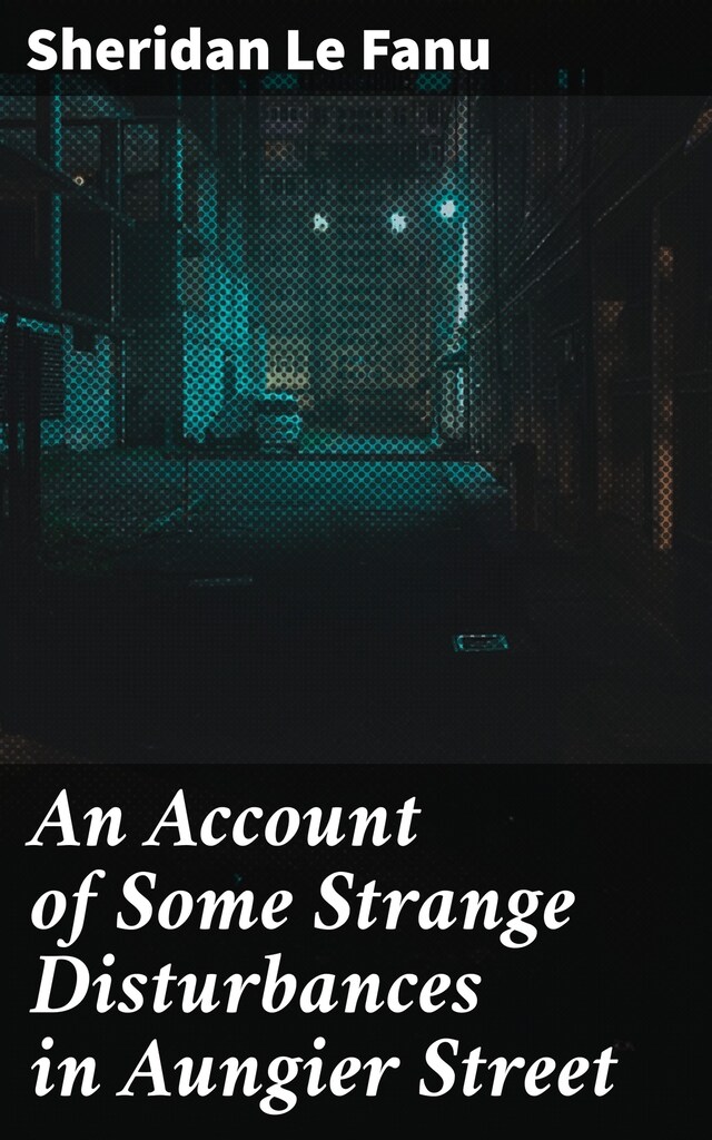 Boekomslag van An Account of Some Strange Disturbances in Aungier Street