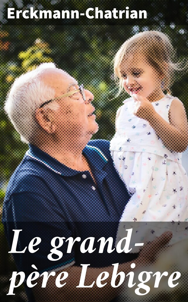 Copertina del libro per Le grand-père Lebigre