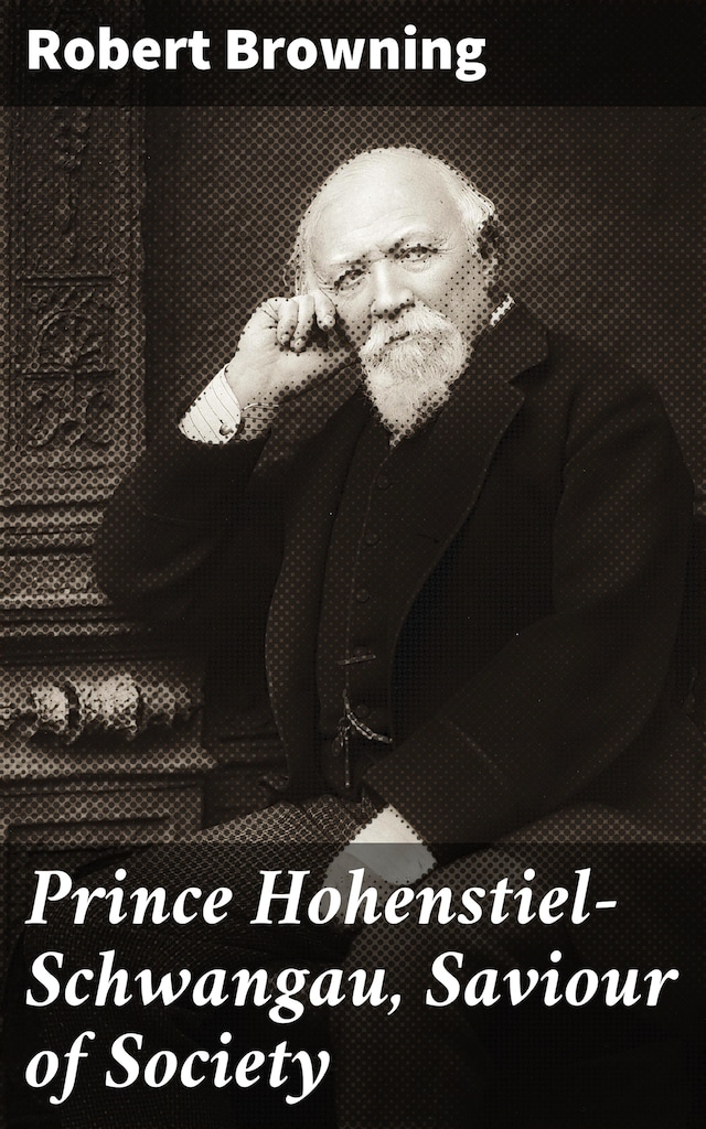 Book cover for Prince Hohenstiel-Schwangau, Saviour of Society