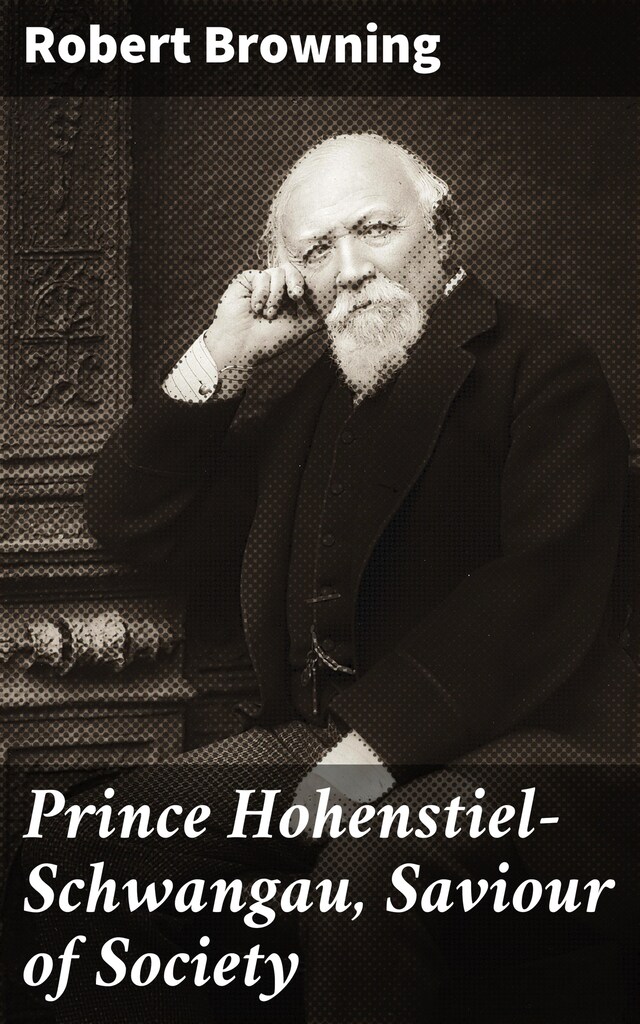 Book cover for Prince Hohenstiel-Schwangau, Saviour of Society