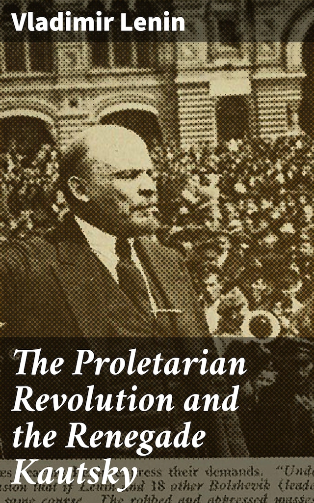 Bokomslag för The Proletarian Revolution and the Renegade Kautsky