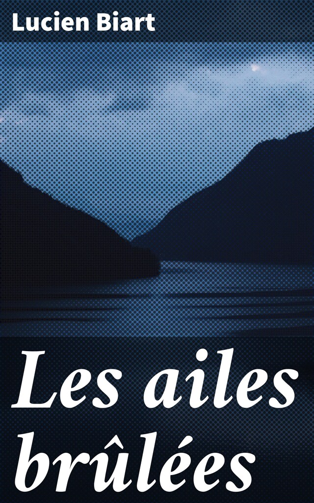 Couverture de livre pour Les ailes brûlées