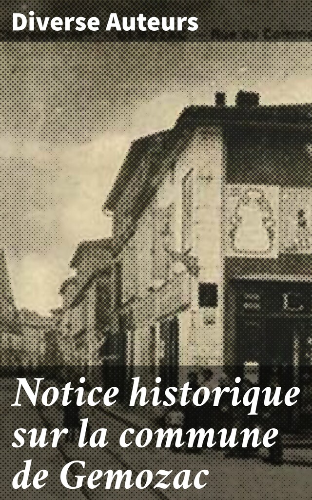 Portada de libro para Notice historique sur la commune de Gemozac