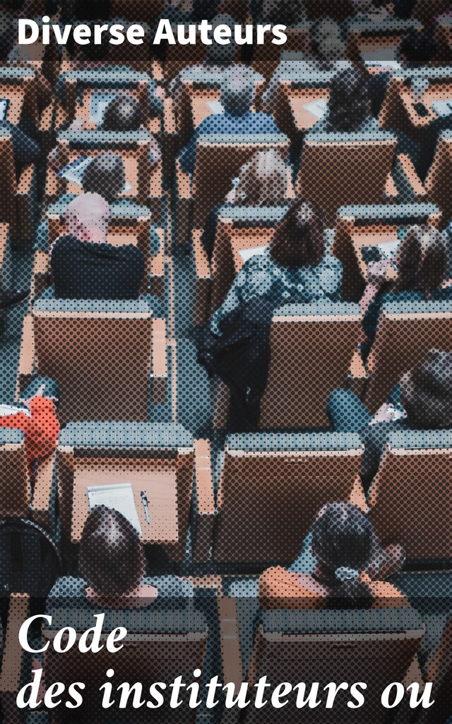 Bokomslag för Code des instituteurs ou