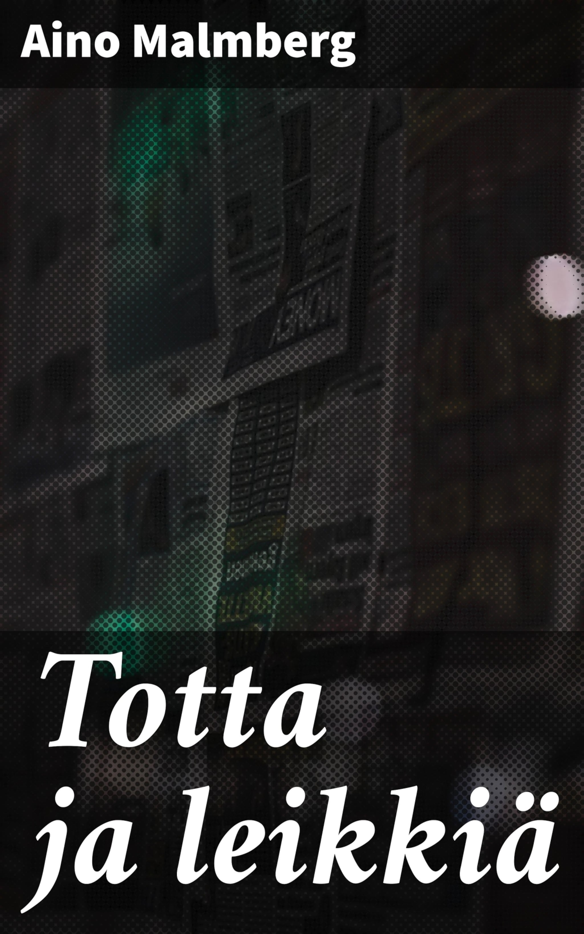 Totta ja leikkiä