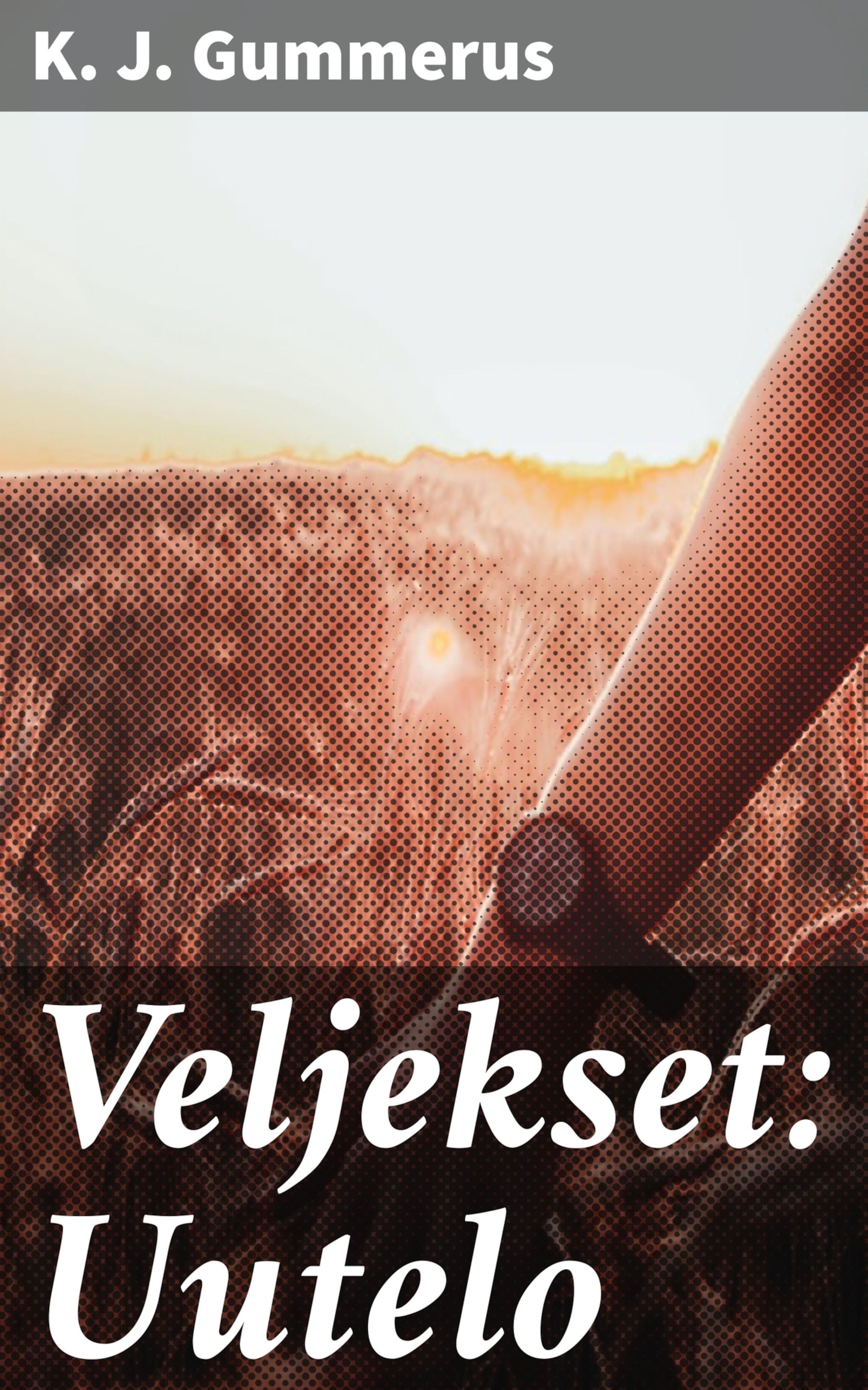 Veljekset: Uutelo