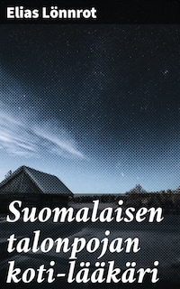 Suomalaisen talonpojan koti-lääkäri