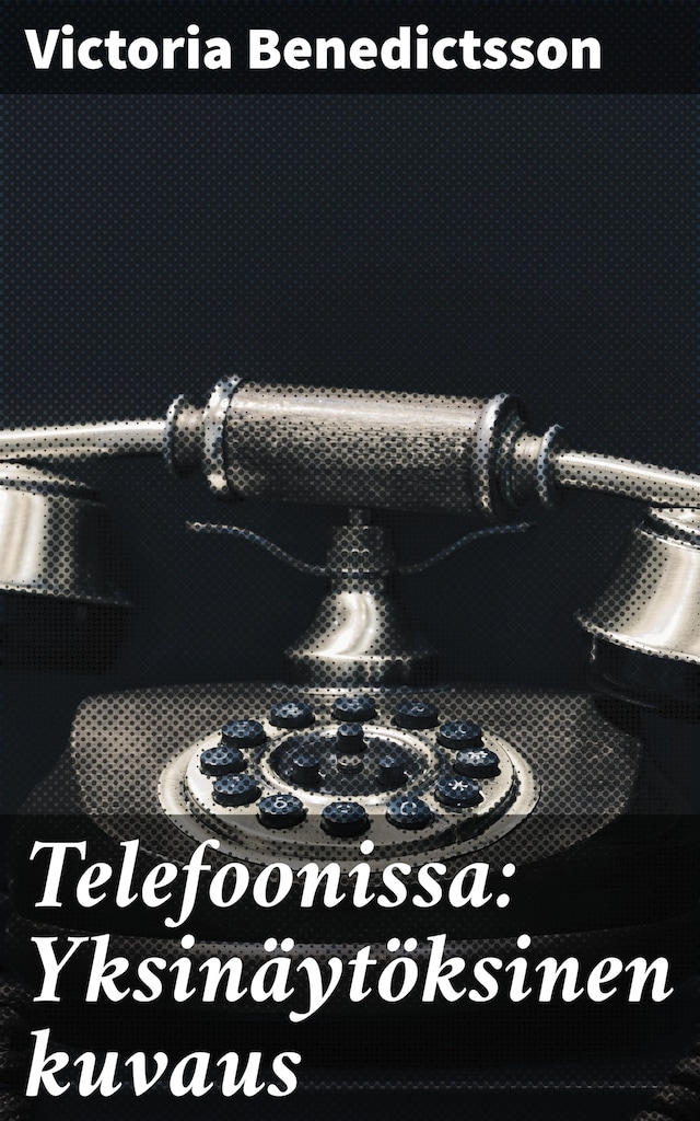 Book cover for Telefoonissa: Yksinäytöksinen kuvaus