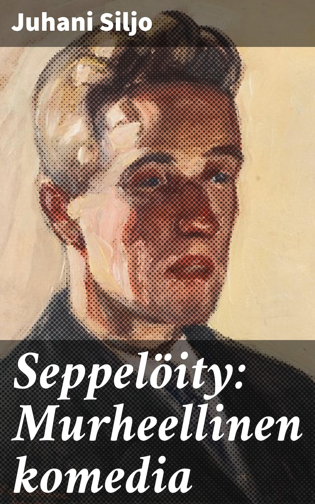 Okładka książki dla Seppelöity: Murheellinen komedia