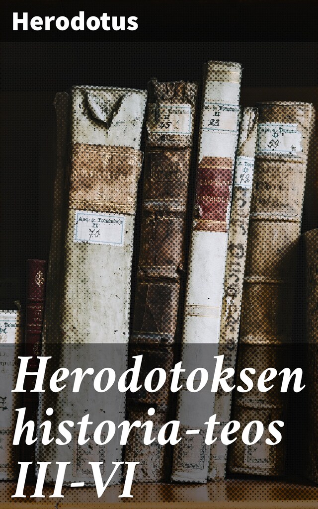 Bogomslag for Herodotoksen historia-teos III-VI