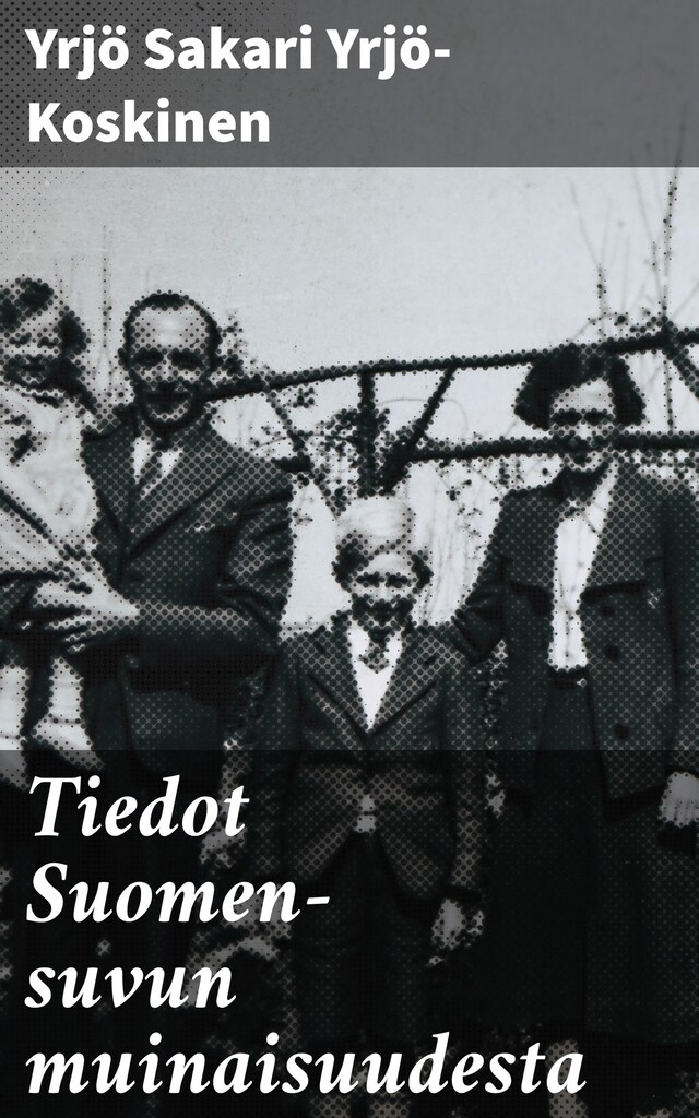 Book cover for Tiedot Suomen-suvun muinaisuudesta